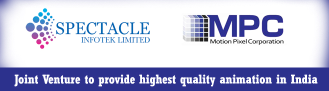 A Joint Venture to provide high quality animation in India - MPC & Spectacle InfoTek